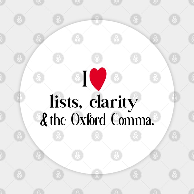 I Love Lists Clarity And The Oxford Comma Magnet by care store